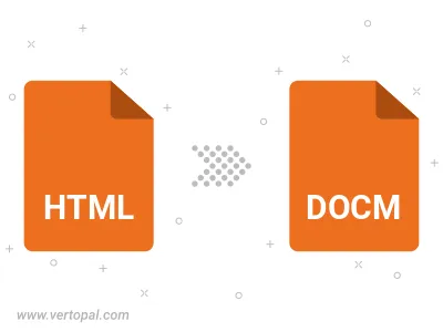 Convert HTML to DOCM Convert HTML to DOCM