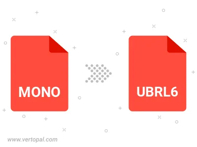 Convert MONO to UBRL6 Convert MONO to UBRL6