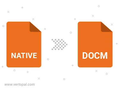 Convert NATIVE to DOCM