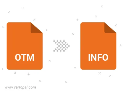 Convert OTM to INFO Convert OTM to INFO
