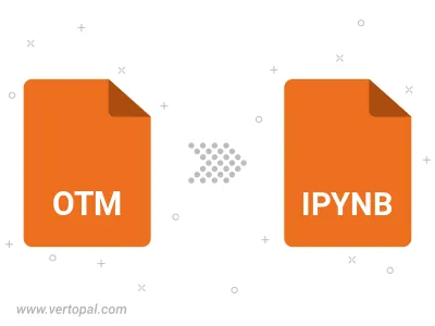 Convert OTM to IPYNB