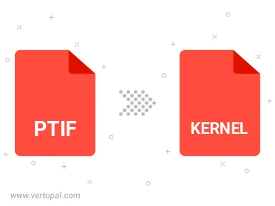 Convert PTIF to KERNEL Convert PTIF to KERNEL