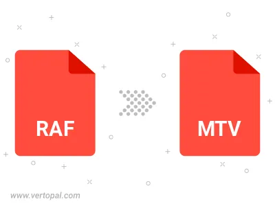 Convert RAF to MTV