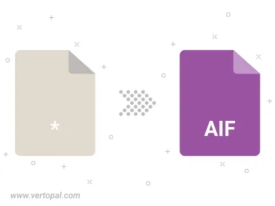 Konvertieren zu AIF Konvertieren zu AIF