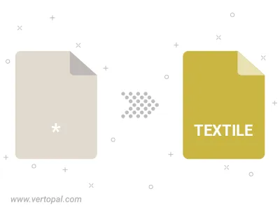 Convert to TEXTILE