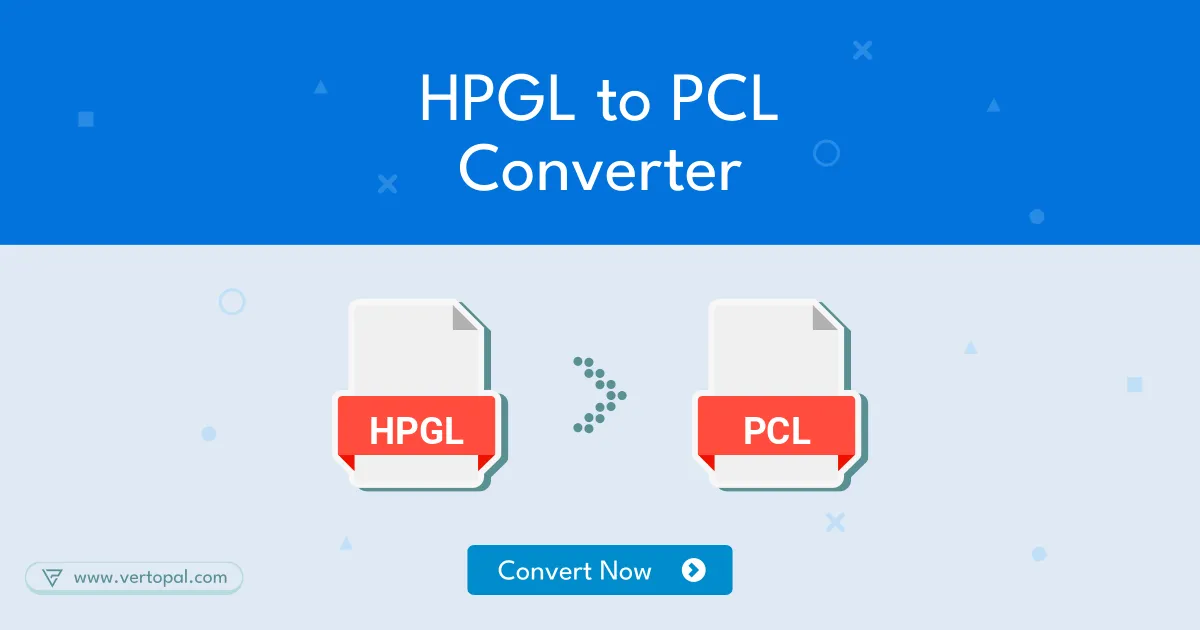 Pcl File Online HPGL to PCL Converter - Vertopal
