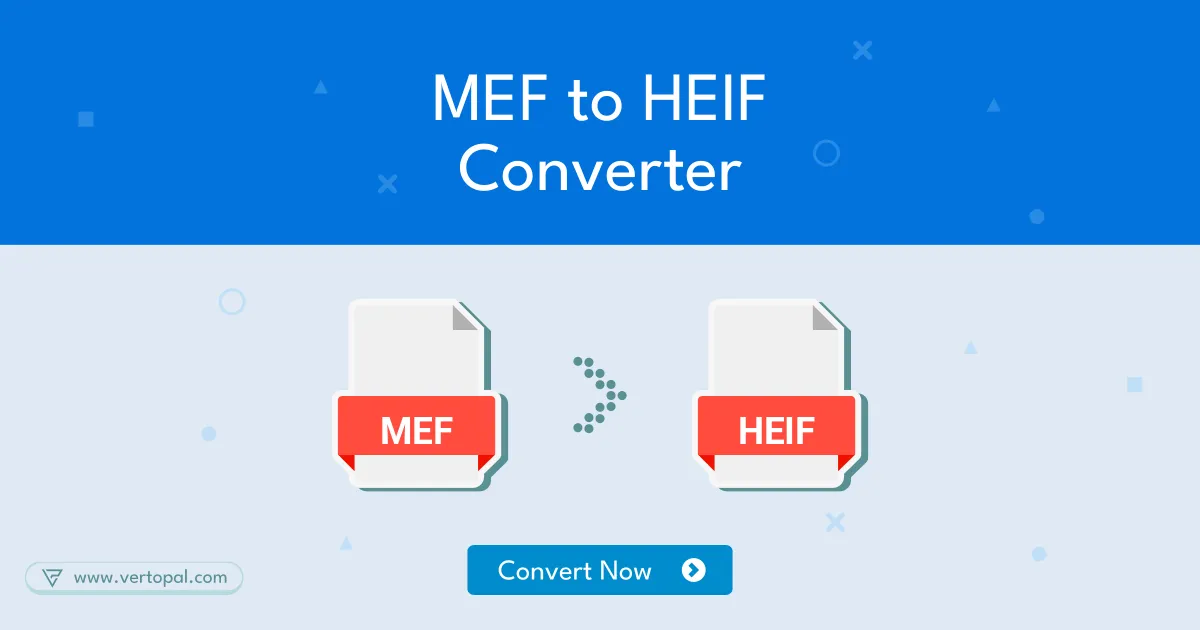 Online MEF to HEIF Converter Vertopal